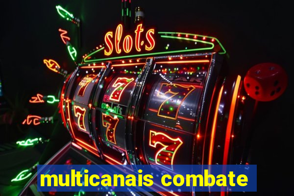 multicanais combate